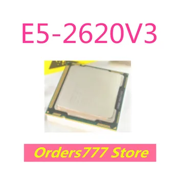 Нов внос на оригинални процесора E5-2620V3 2620 V3 DDR3 DDR4 гаранция за качество, може да се свали директно